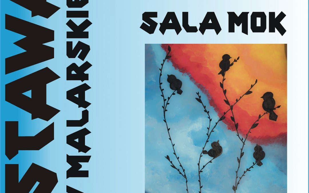 WYSTAWA GRUPY MALARSKIEJ MOK