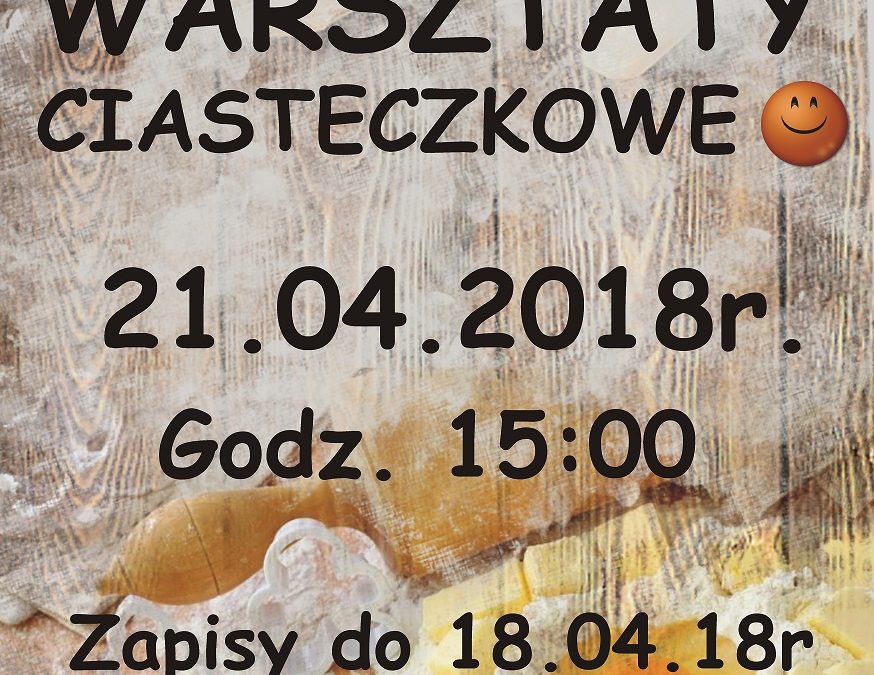 WARSZTATY CIASTECZKOWE