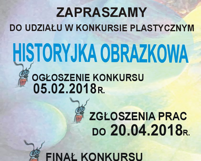 KONKURS PLASTYCZNY – HISKONKURS PLASTYCZNY – HISTORYJKA OBRAZKOWATORYJKA OBRAZKOWA