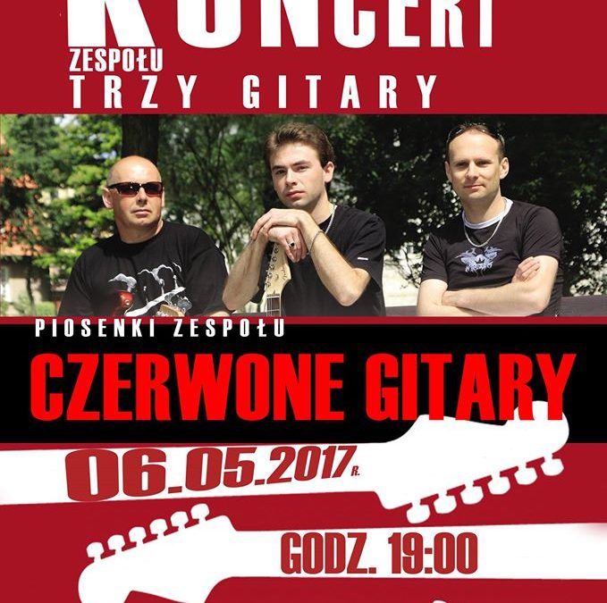 KONCERT ZESPOŁU TRZY GITARY