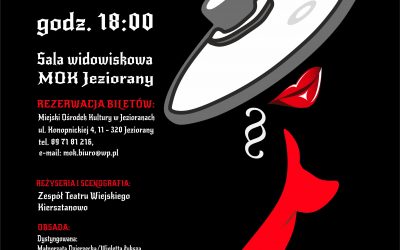 „POŻĄDANIE W CIENIU POKRYWKI” W MOK JEZIORANY