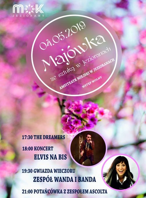 MAJÓWKA ZE SZTUKĄ W JEZIORANACH 04.05.2019