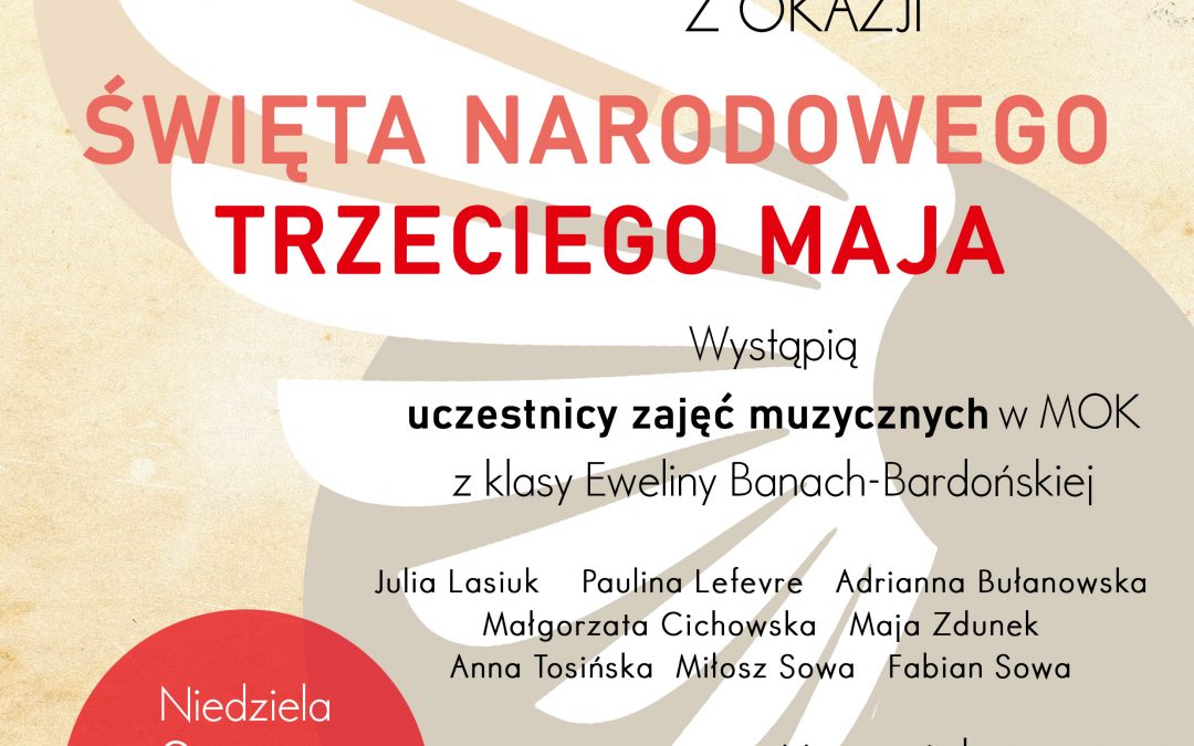 Koncert on-line w 229 rocznicę uchwalenia Konstytucji 3 Maja – niedziela , 3 maja o godz. 14.00