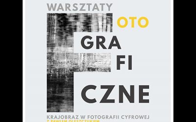 Krajobraz w fotografii cyfrowej – warsztaty fotograficzne z Pawłem Oleszczukiem – 7-9.08.2020