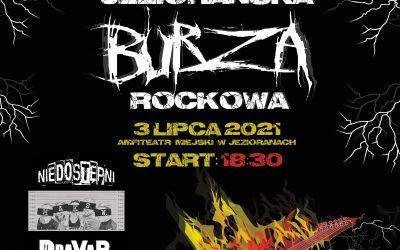 V Jeziorańska Burza Rockowa – 3 lipca 2021, godz. 18.30