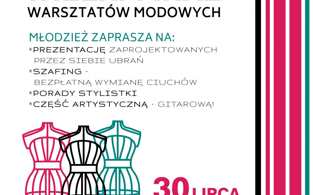 Finał projektu „Otwarta Pracownia Mody – La Mode” – 30 lipca 2021 r.