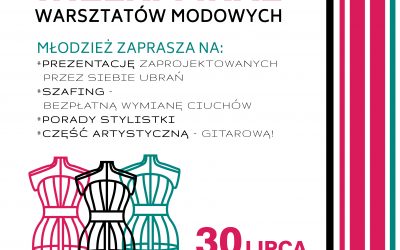 Finał projektu „Otwarta Pracownia Mody – La Mode” – 30 lipca 2021 r.