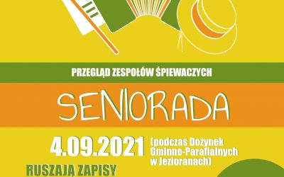 Zapisy na Przegląd Zespołów Śpiewaczych SENIORADA 2021 – 4.09.2021