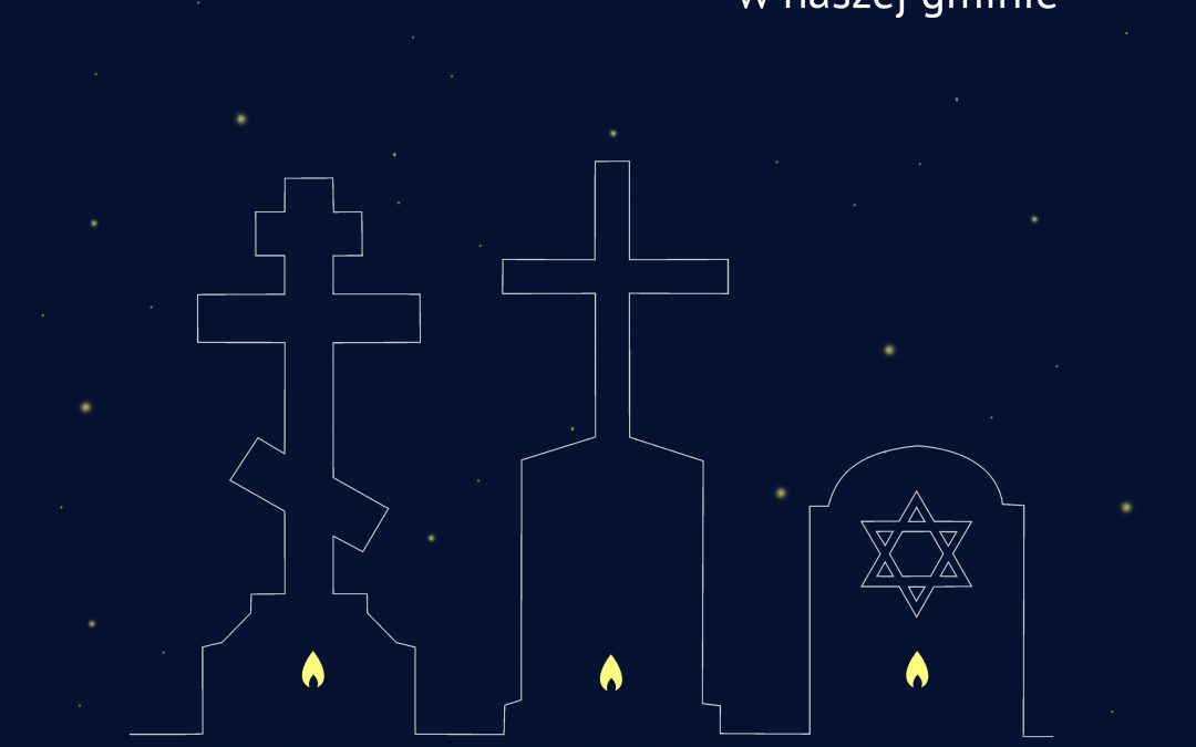 ZAPAL ZNICZ na zapomnianych cmentarzach w naszej gminie, listopad 2021