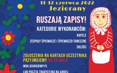 Przyjmujemy zgłoszenia na XXXVII Wojewódzki Przegląd Kapel i Zespołów Śpiewaczych Warmii i Mazur 2022