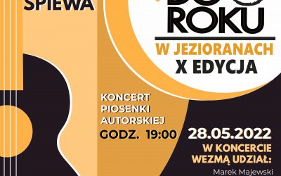 RAZ DO ROKU W JEZIORANACH – X EDYCJA 28 MAJA, 19.00, FOSA MIEJSKA (nieopodal MOSTU)