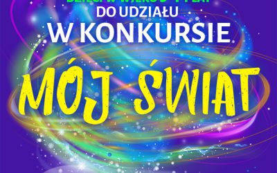 KONKURS „MÓJ ŚWIAT” – zgłoszenia do 6 czerwca 2024