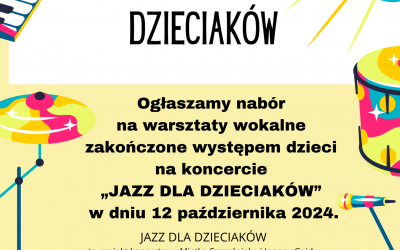 Nabór do projektu „JAZZ DLA DZIECIAKÓW”