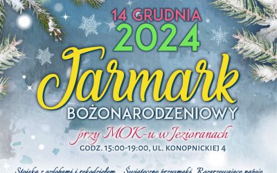 JARMARK BOŻONARODZENIOWY W JEZIORANACH – 14.12.2024