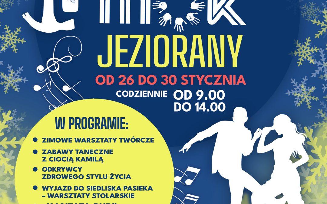 FERIE ZIMOWE W MOK JEZIORANY – 26-30 stycznia 2026